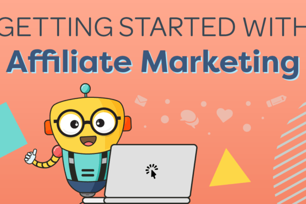 How to Get Started with Affiliate Marketing