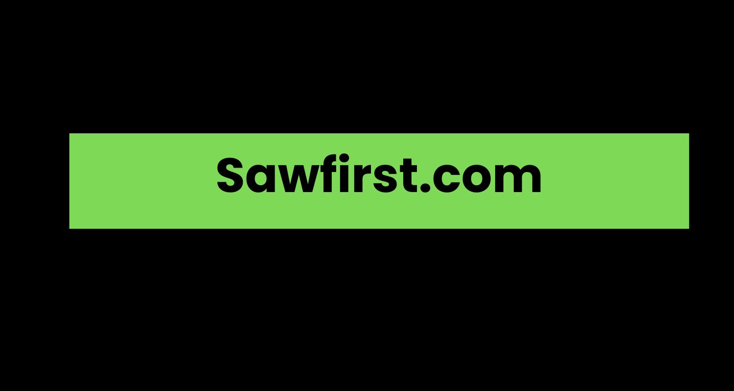 Sawfirst.com