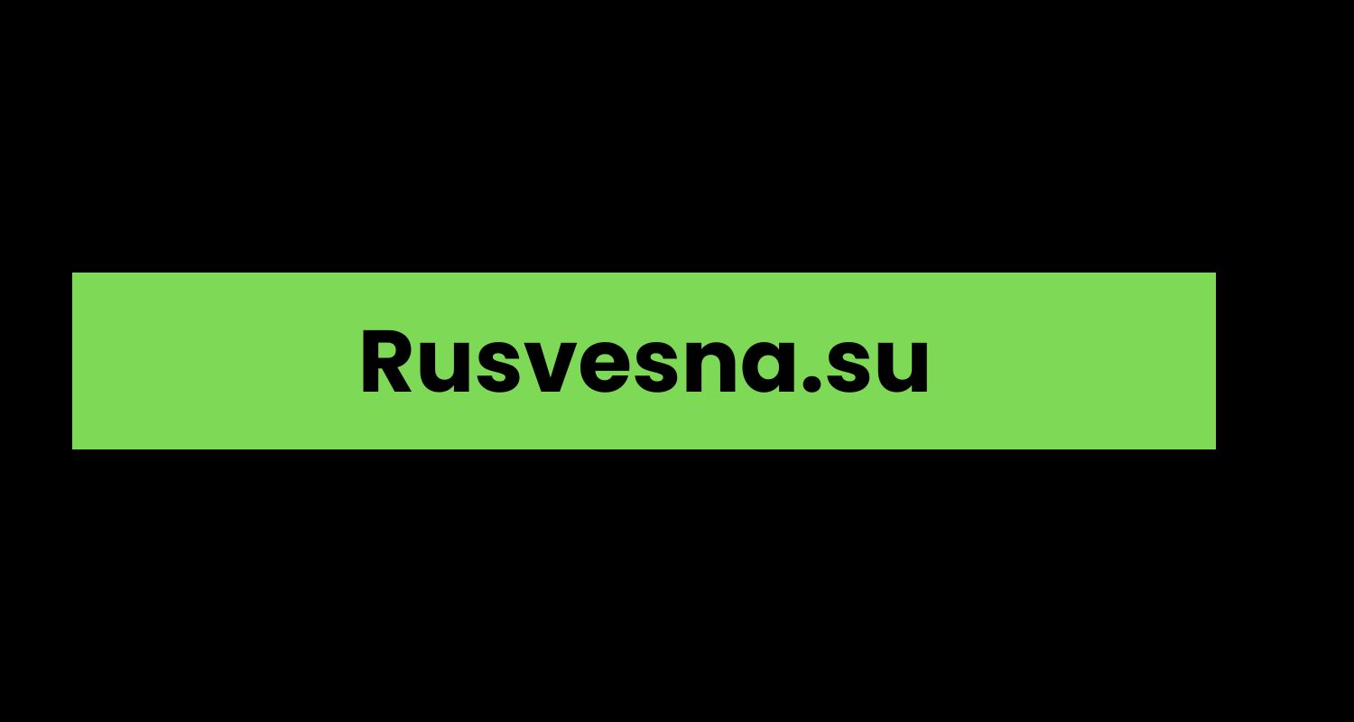 Rusvesna.su: A Comprehensive Overview - Blogg