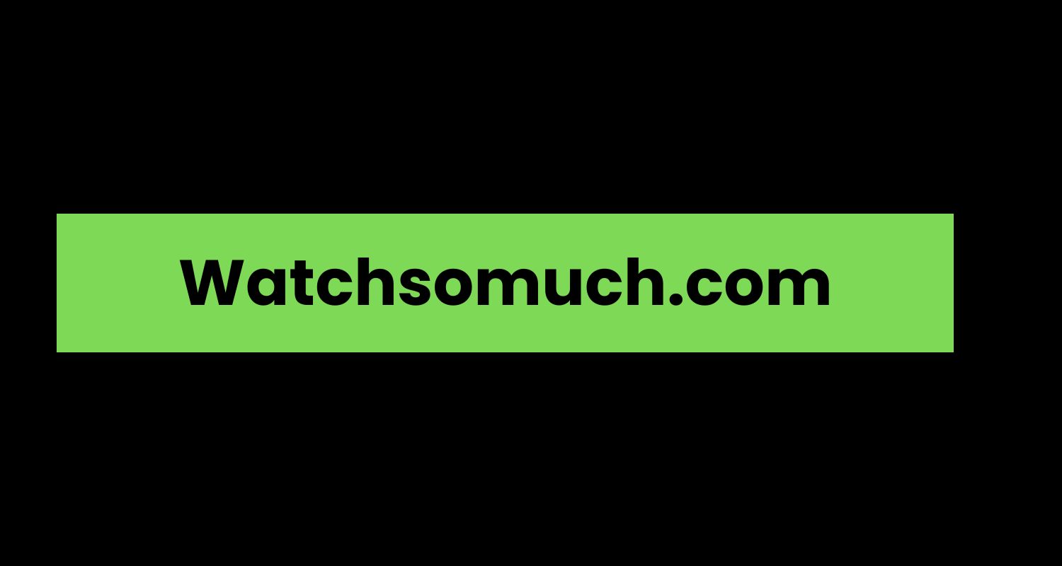 Watchsomuch.com