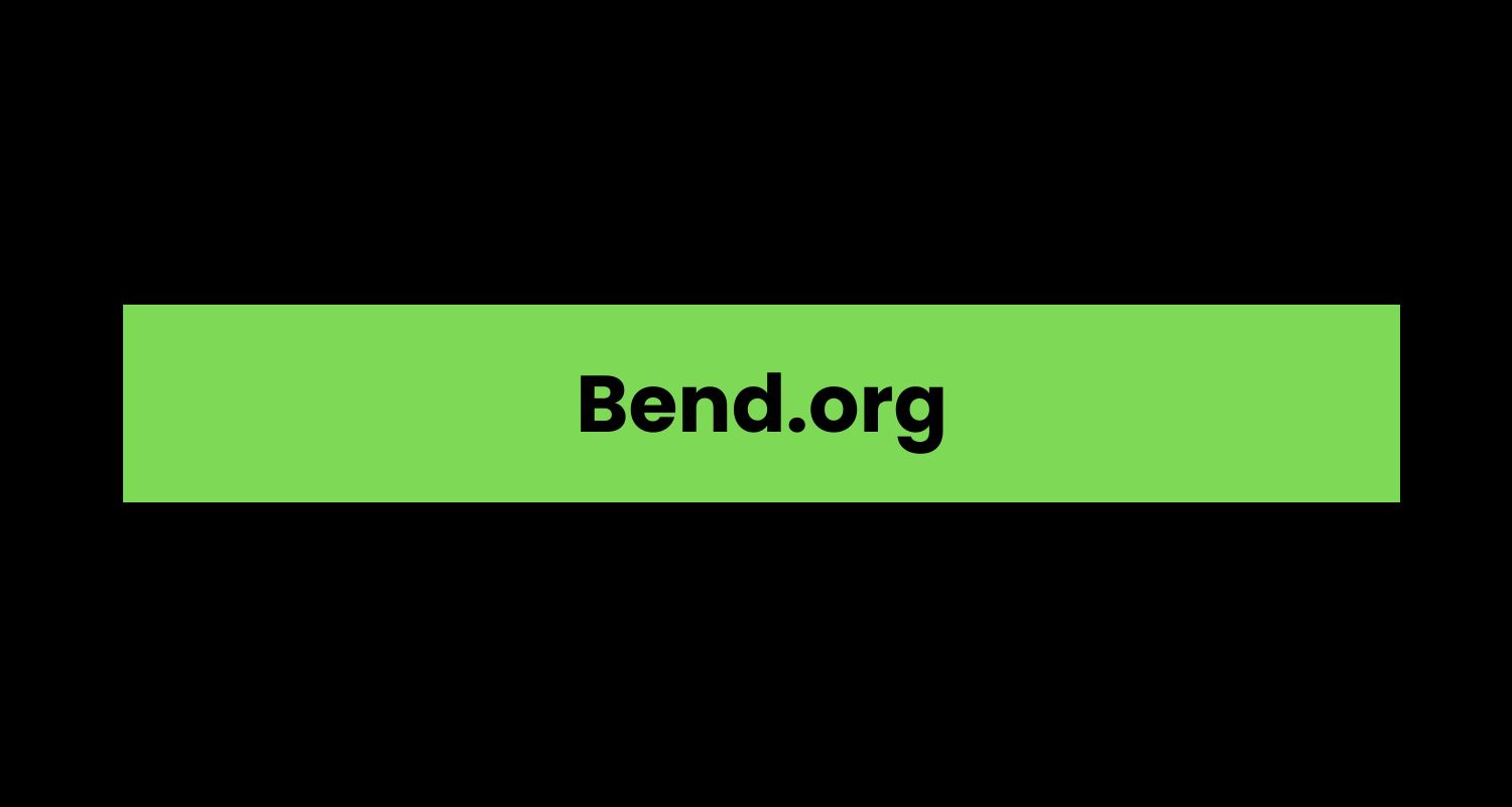 Bend.org