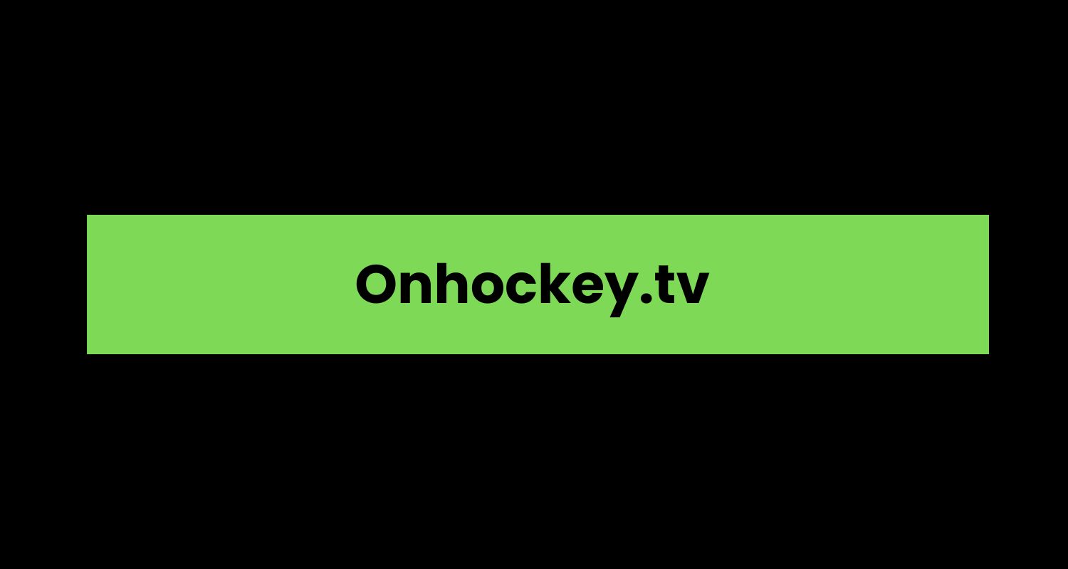 Onhockey.tv A Comprehensive Overview Blogg