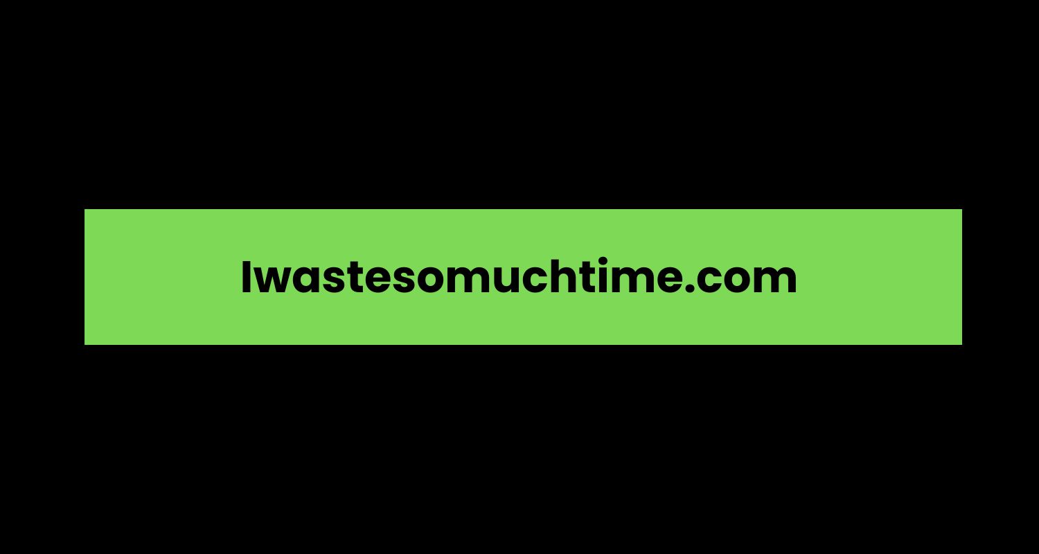 Iwastesomuchtime.com