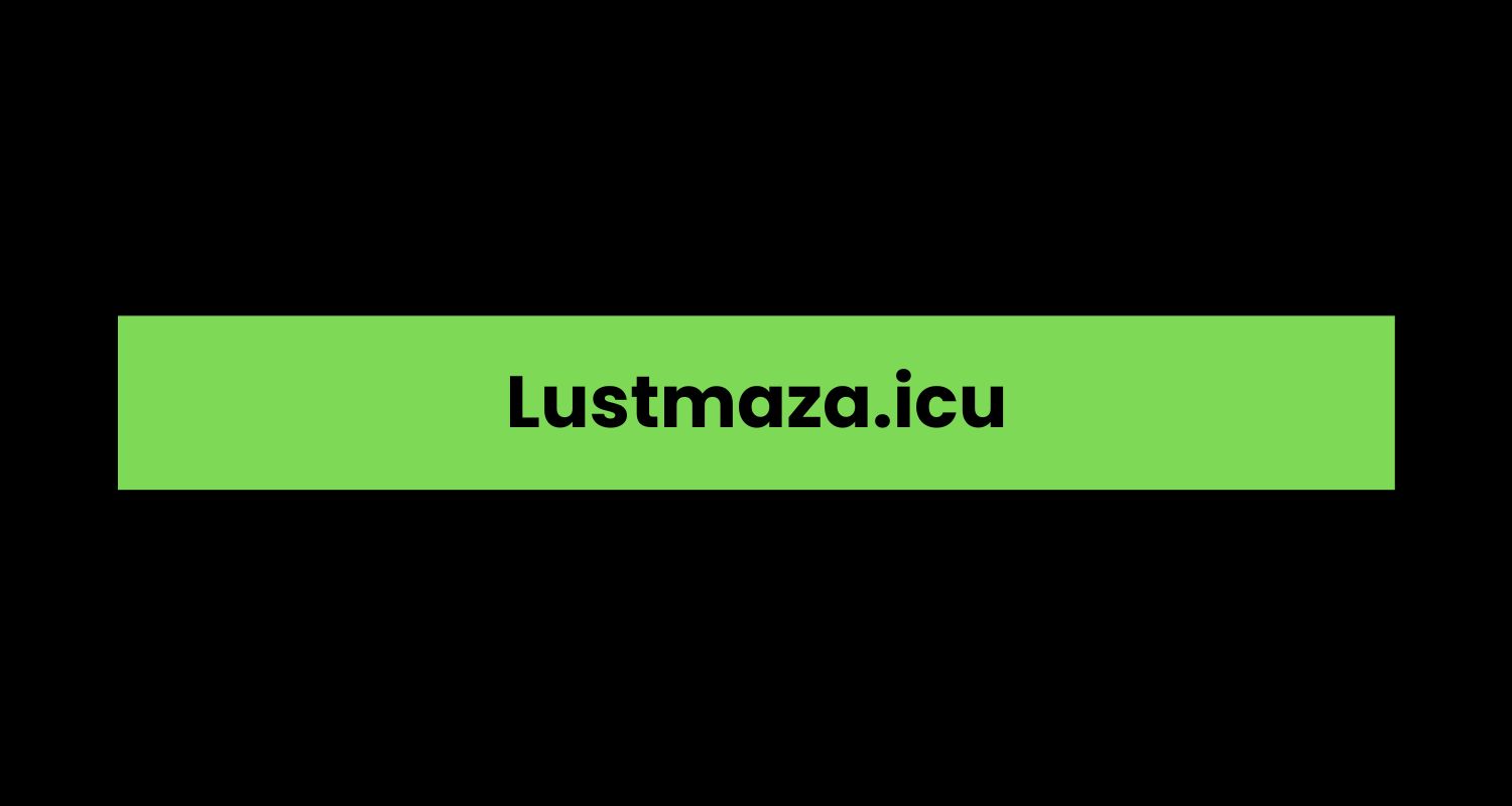 Lustmaza.icu