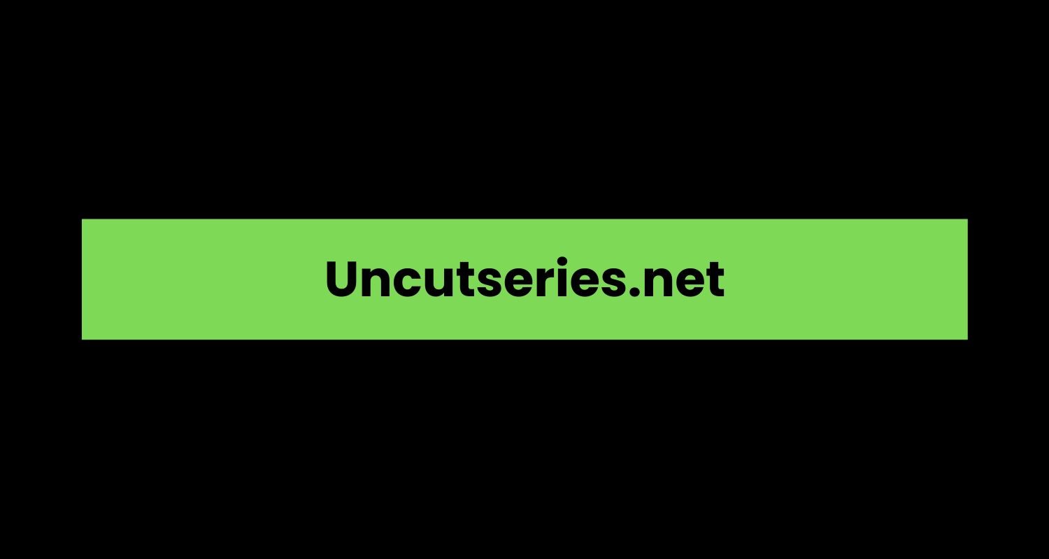 Uncutseries.net