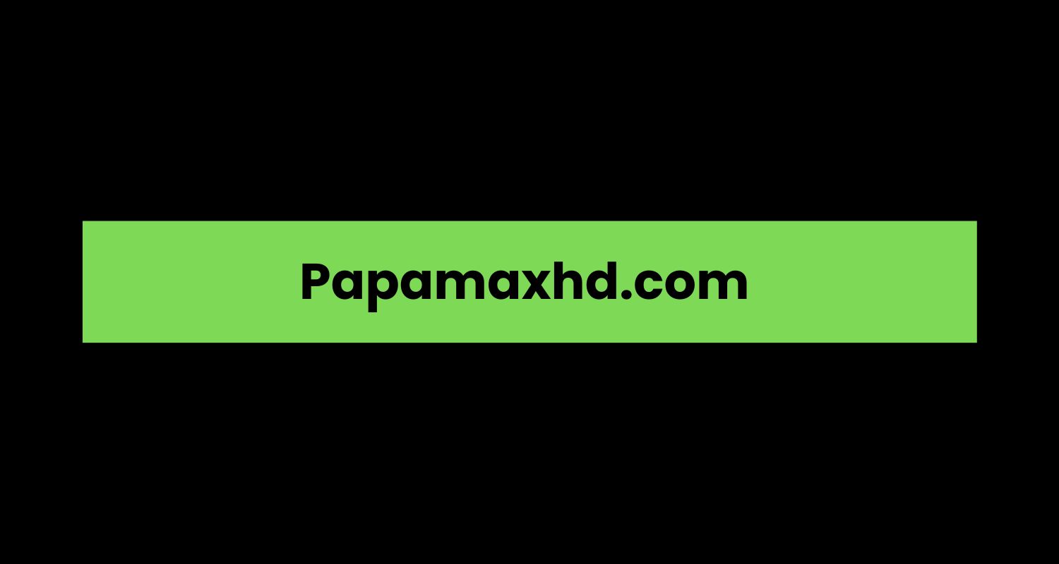 Papamaxhd.com 