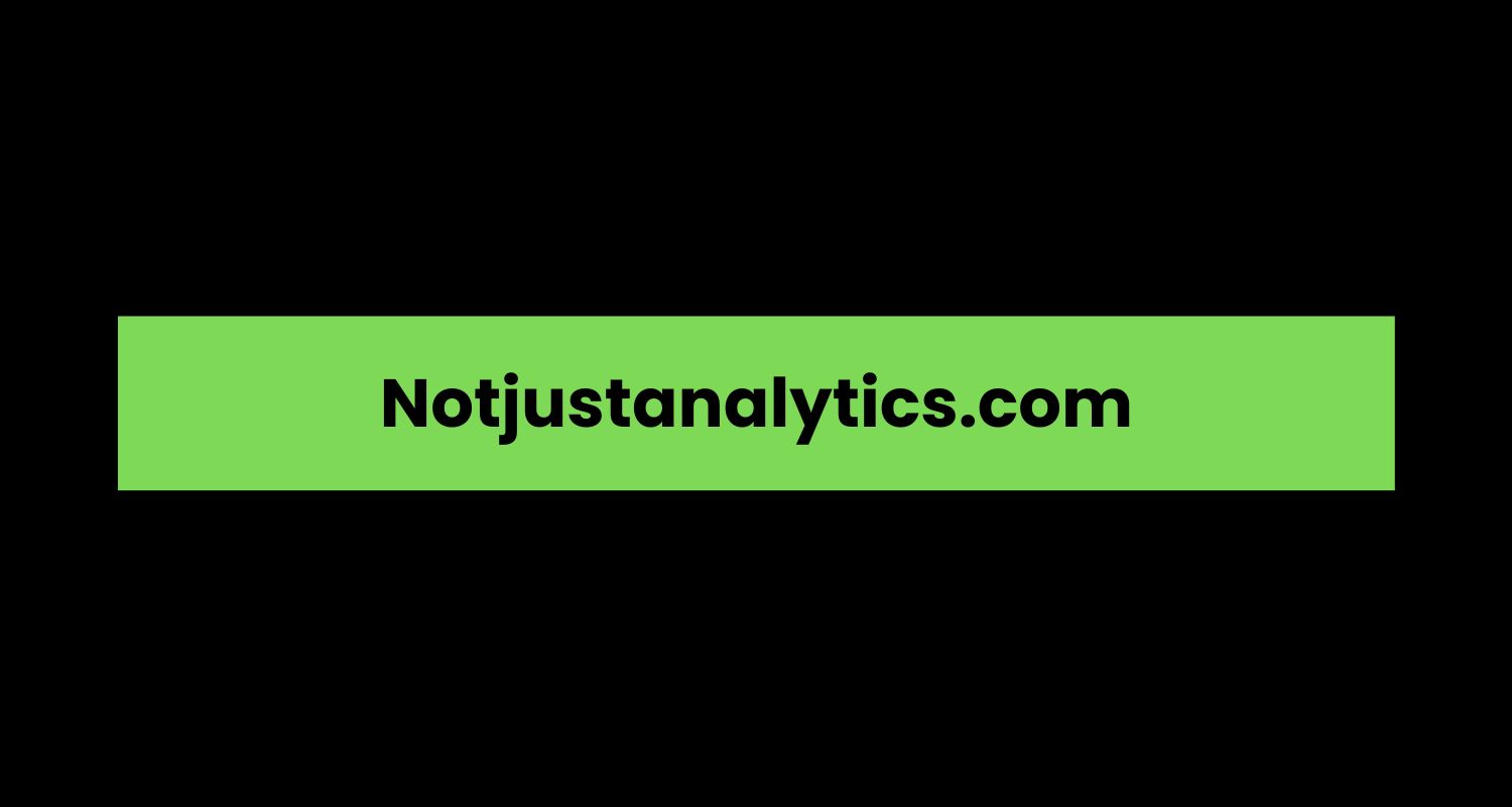 Notjustanalytics.com