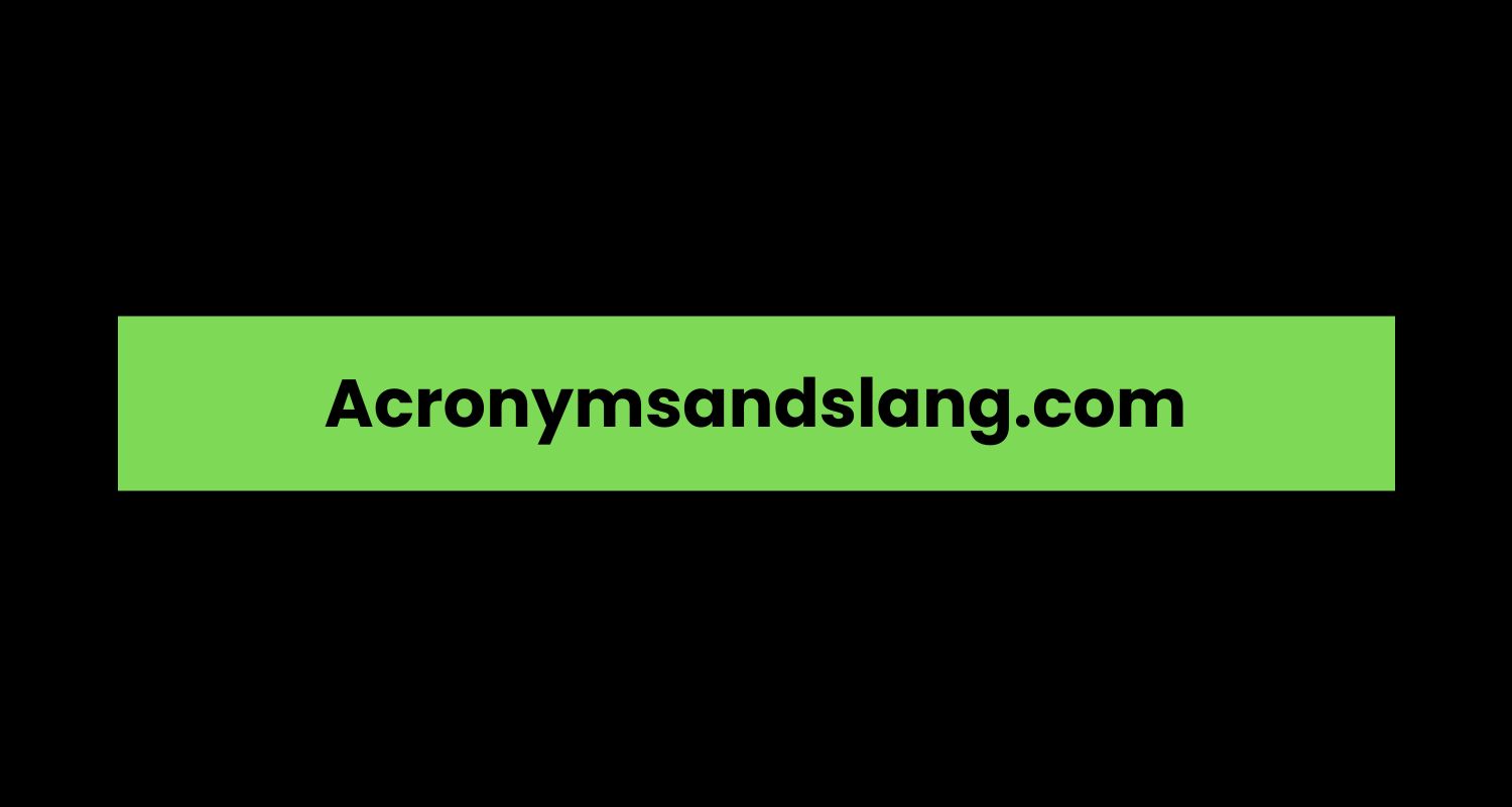 Acronymsandslang.com